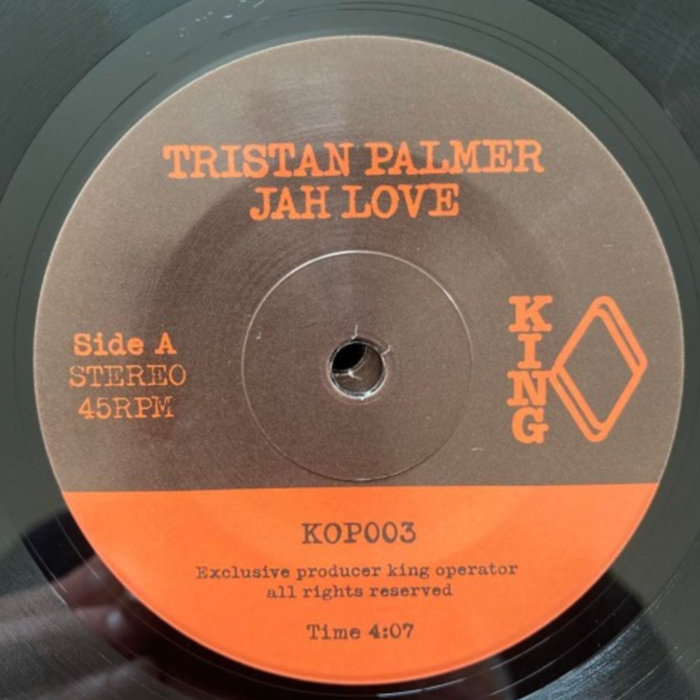 TRISTAN PALMER : JAH LOVE | King Operator Sound System