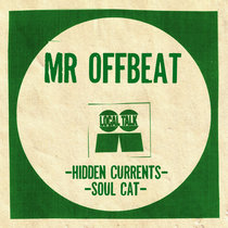 Mr OFFBeat — Hidden Currents / Soul Cat