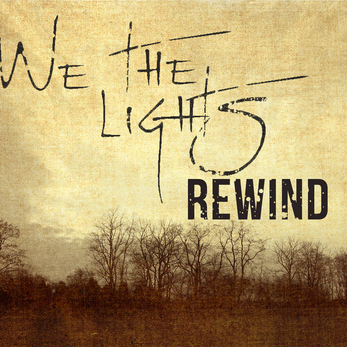 Rewind We The Lights