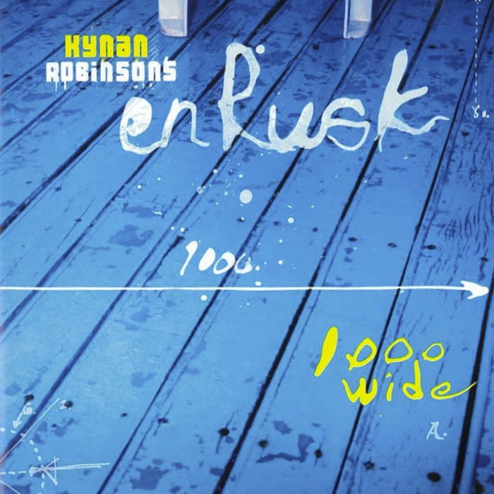 1000 Wide | Kynan Robinson's Enrusk