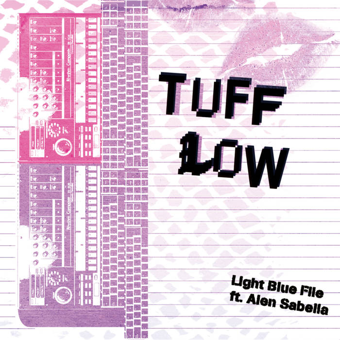 Light Blue File ft. Alen Sabella - TUFF LOW (Hearthug's