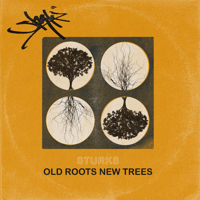 Old Roots New Trees | Sturks