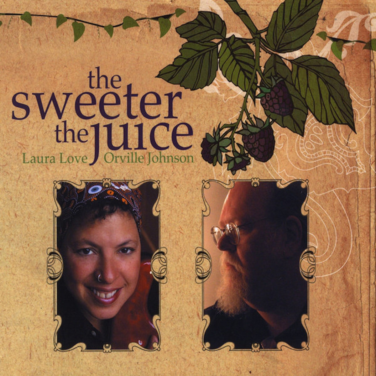 The Sweeter the Juice | Laura Love & Orville Johnson | Laura Love