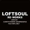 LOFTSOUL RE-WORKS 001