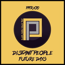 Distant People - Future Days - PPTRX70 cover art
