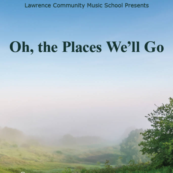 March 2024 Girl Choir Concert Oh, the Places We'll Go Lawrence