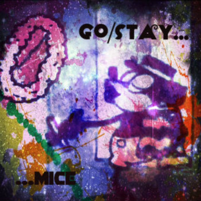 Go/Stay... Mice cover