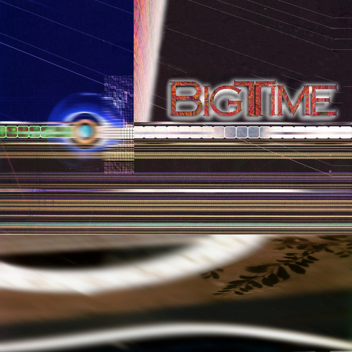 Bigtime Bigtime