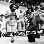 BOOGIE DOWN EDITS #10