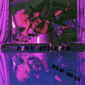 Pink Stiletto — NEW WAVA