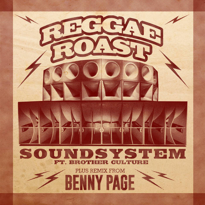 Soundsystem (Feat. Brother Culture) | Reggae Roast