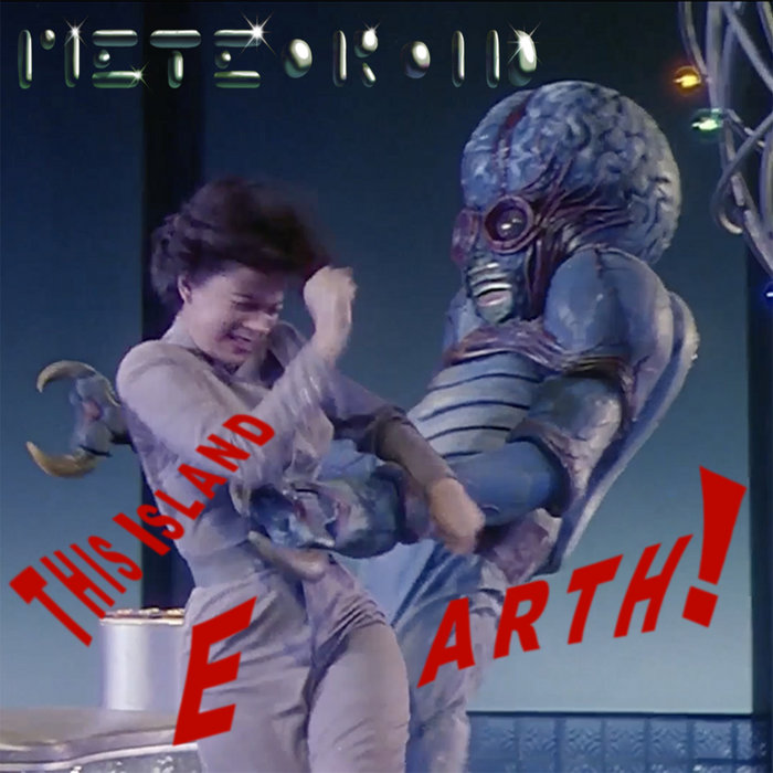 This Island Earth | METEOROID