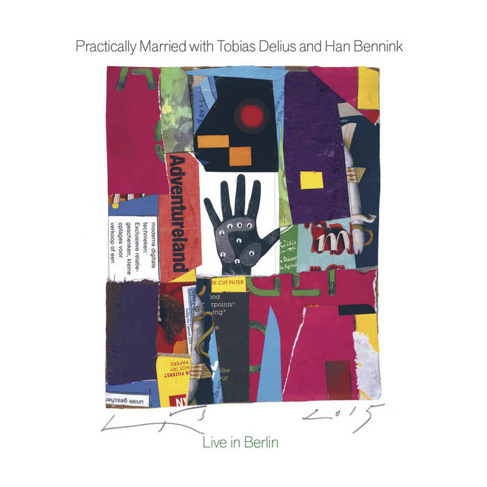 Live in Berlin
by Practically Married with Tobias Delius and Han Bennink