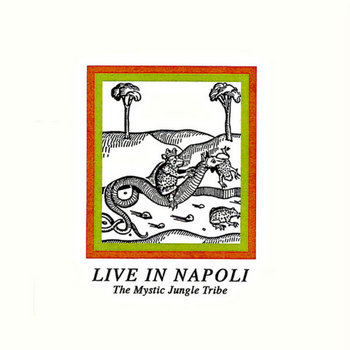 GOOD09 - Live In Napoli | The Mystic Jungle Tribe | Going Good Records