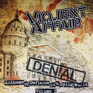 Violent Affair — Anthems of Defiance in a Dying World: Vol. 1: DENIAL (digital download)