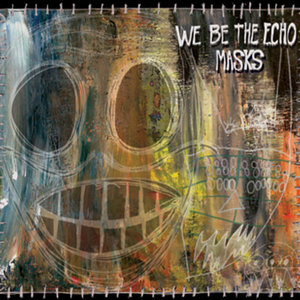 We Be The Echo — Masks (2009)