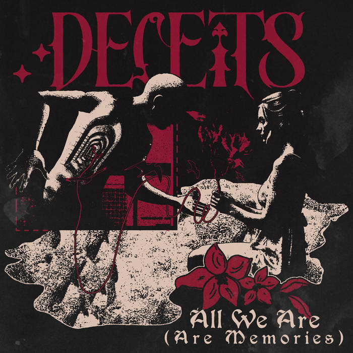 All We Are (Are Memories) | DECEITS