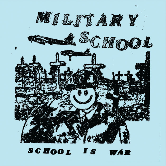 Pochette de SCHOOL IS WAR par MILITARY SCHOOL