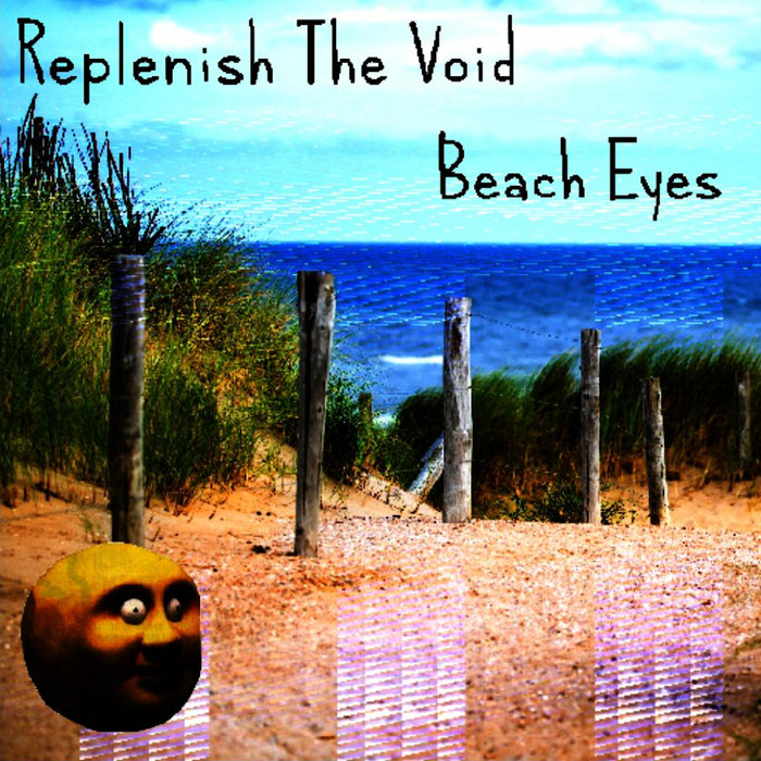 Beach Eyes Replenish The Void Tim Stadler