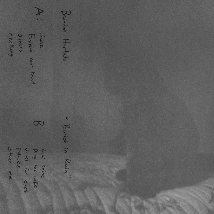 Buried in Rain | Brandon Hurtado | Lillerne Tapes