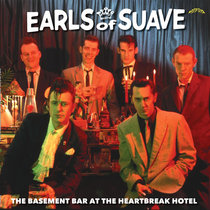 Earls of Suave - Basement Bar at Heartbreak Hotel cover art