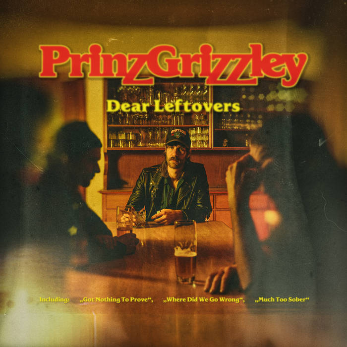 Dear Leftovers, by Prinz Grizzley