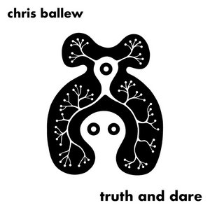 Chris Ballew — Truth And Dare
