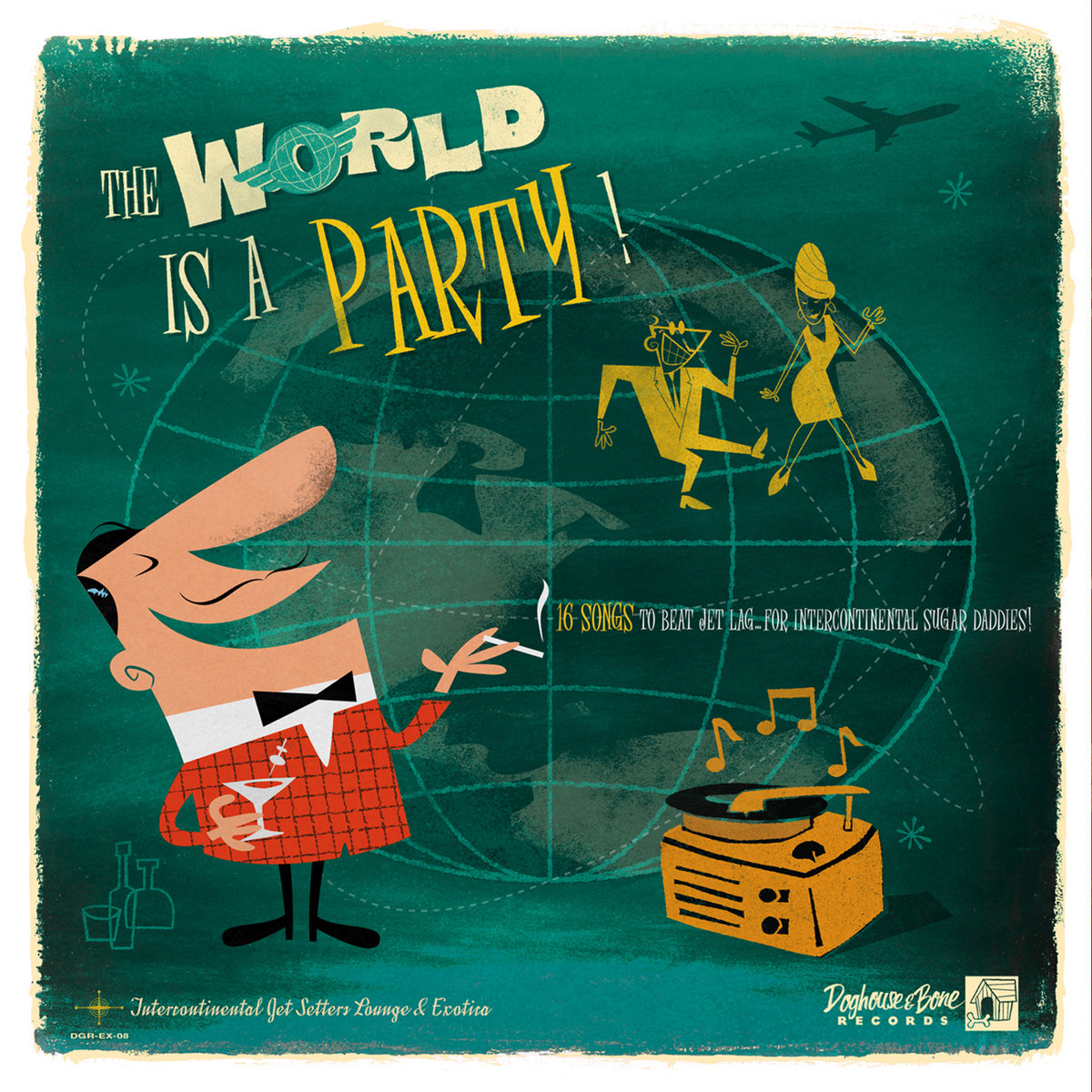 The World Is A Party Vol 1 DOGHOUSE And BONE Records the-world-is-a-party-vol-1-doghouse-and-bone-records