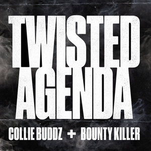 Twisted Agenda (with Bounty Killer)Collie Buddz, Bounty Killer cover