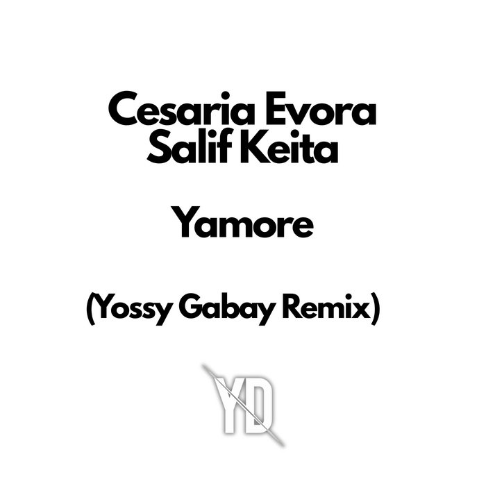 Cesaria Evora & Salif Keita - Yamore (Yossy Gabay Remix), by Yossy & Davut
