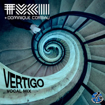 Tweaken & Dominique Corbiau — Vertigo: Vocal Mix