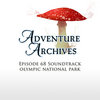 68. Olympic National Park | Adventure Archives Original Soundtrack
