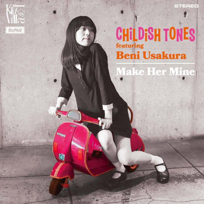 Make Her Mine | CHILDISH TONES feat.宇佐蔵べに | KiliKiliVilla