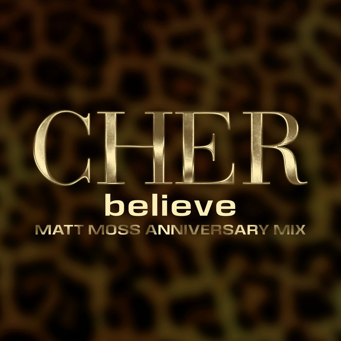 Believe (Matt Moss Anniversary Mix) Matt Moss