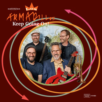 Keep Going On | Los Armadillos