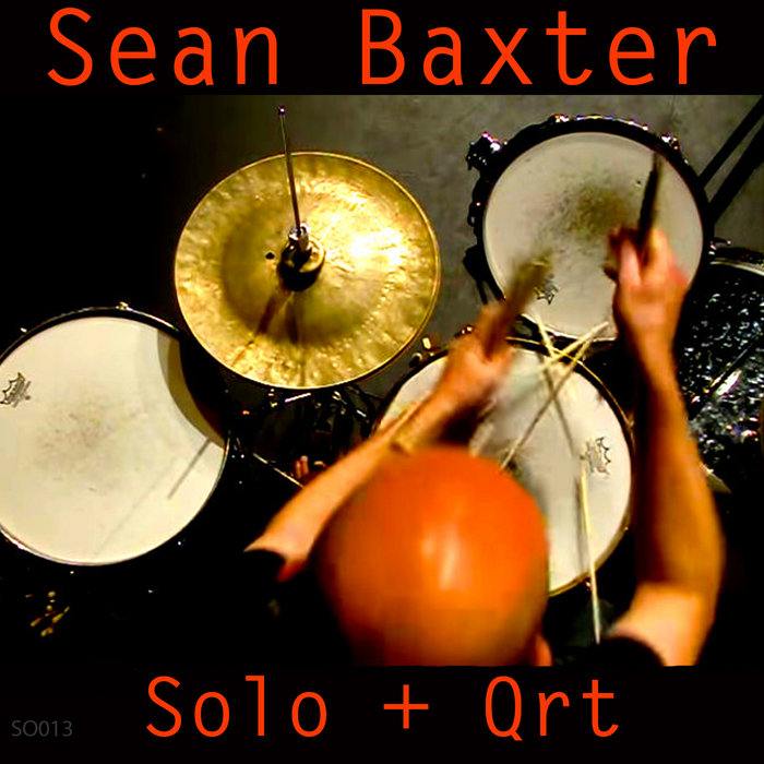 Sean Baxter Solo + Qrt Sean Baxter SoundOut