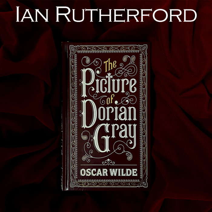 Ian Rutherford The Picture of Dorian Gray | Ian Rutherford