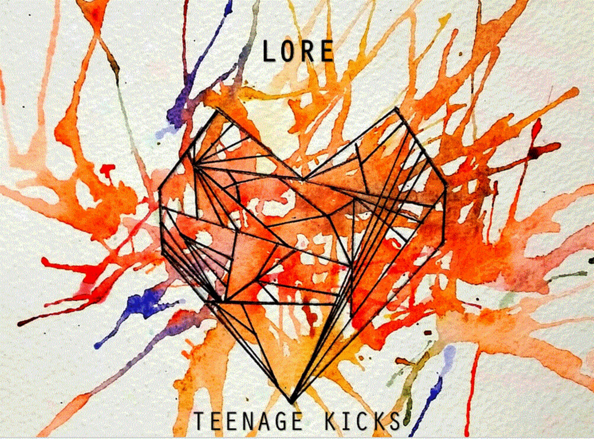 Teenage Kicks by LORE