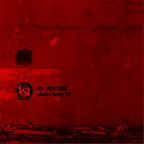 Joe Ventura — WHERE WERE U?