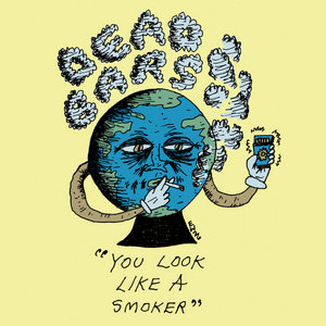 Dead Bars — You Look Like a Smoker