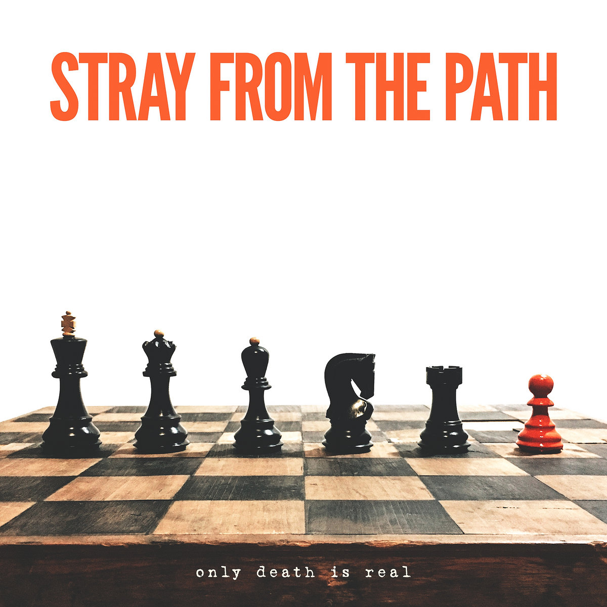アート・デザイン・音楽 Only Death Is Real Only Death Is Real | Stray From The Path | Sumerian Records