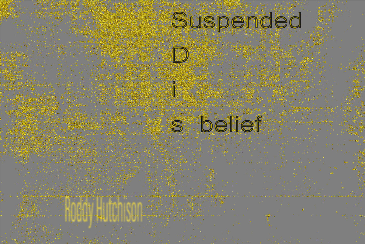 Suspended Disbelief EP Roddy Hutchison