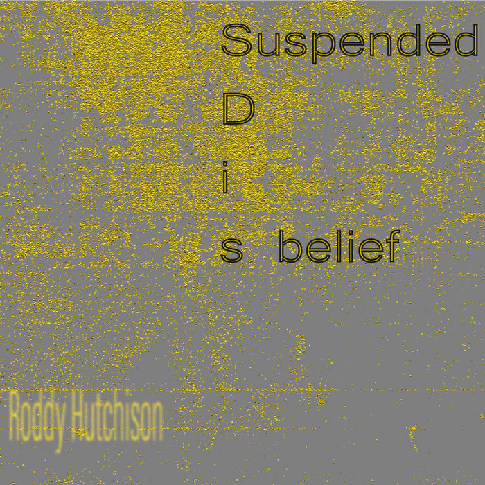 Suspended Disbelief EP Roddy Hutchison