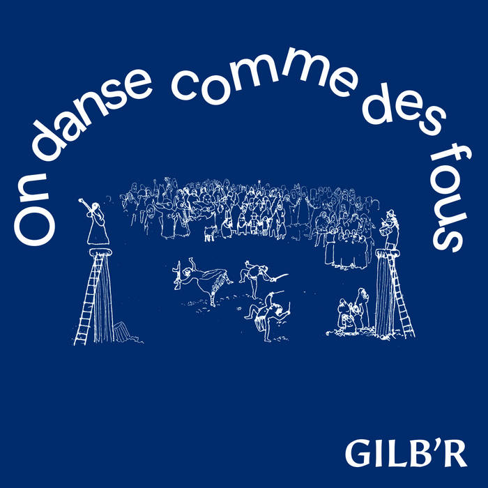 Gilb'R - On Danse Comme Des Fous [VERLP42] | Gilb'R