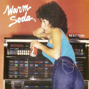 Warm Soda — "Reaction"