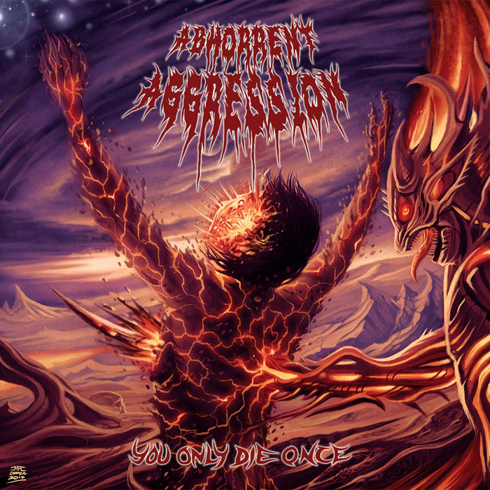 You Only Die Once | Abhorrent Aggression | Reality Fade