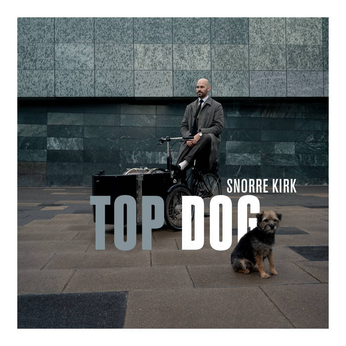 TOP DOG
by Snorre Kirk