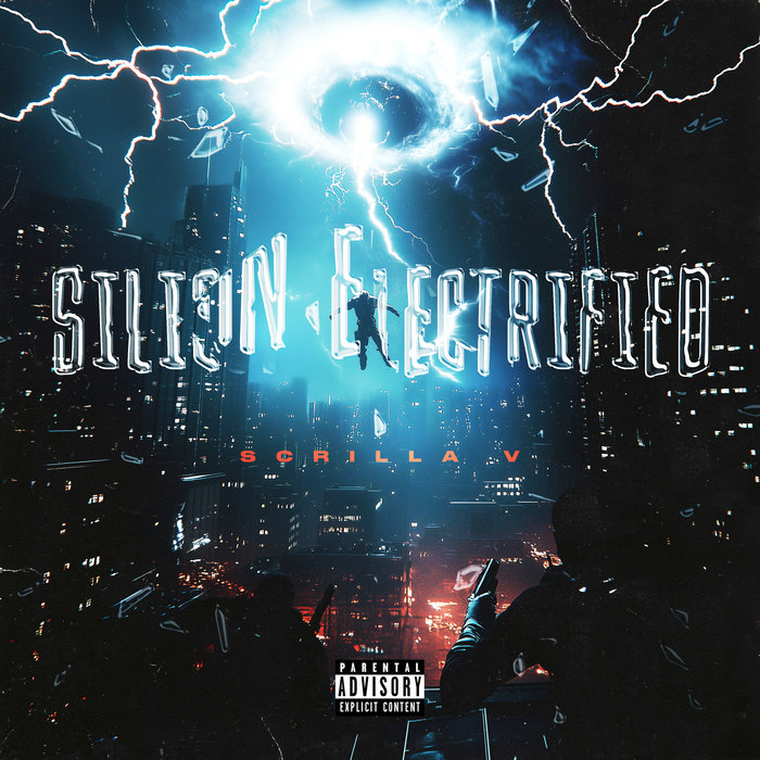 Silicon Electrified | Scrilla V