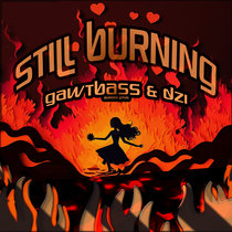Gawtbass & DZI - Still Burning (feat Aurora Lotus) cover art