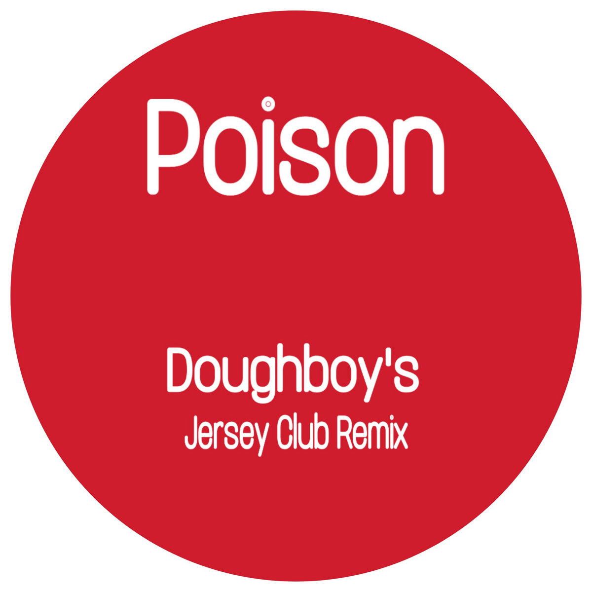 Poison Doughboy S Jersey Club Remix Dj Doughboy Doughboy S Club Crate Poison Doughboy S Jersey Club Remix Dj Doughboy Doughboy S Club Crate